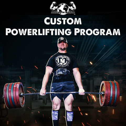 Custom Powerlifting Program - Strength World